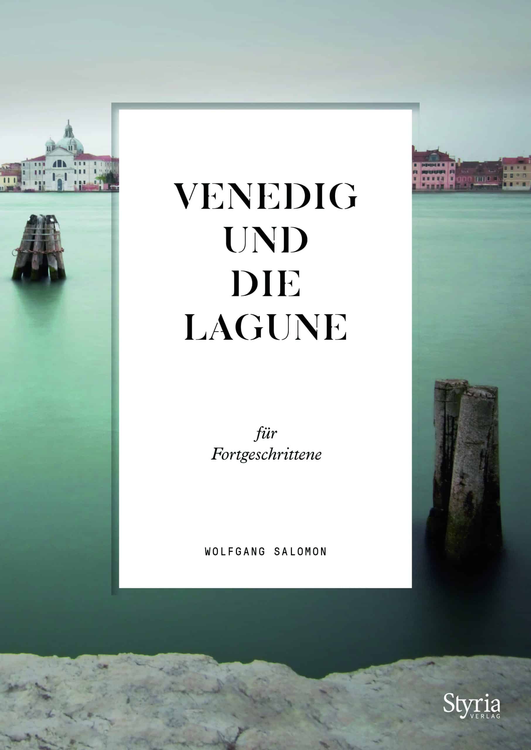 Venedig und die Lagune für Fortgeschrittene